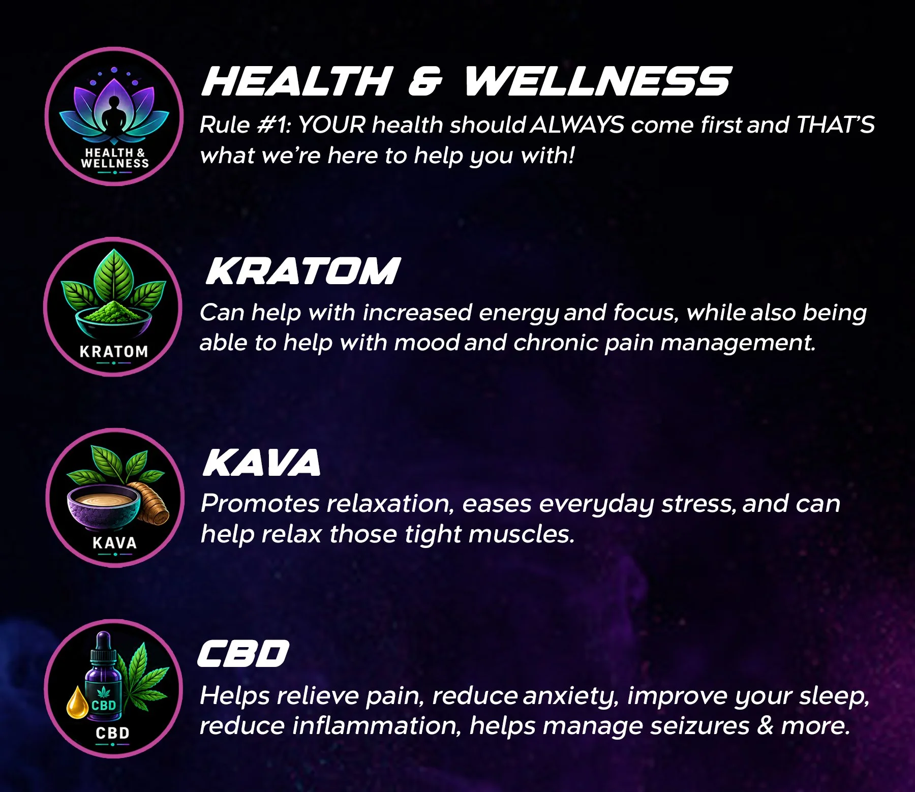 Health and wellness is our mission. Offering Kratom, Kava, CBD, Cannabis products and much more to help you feel better mentally and physically. Come see us today in Jacksonville, North Carolina!