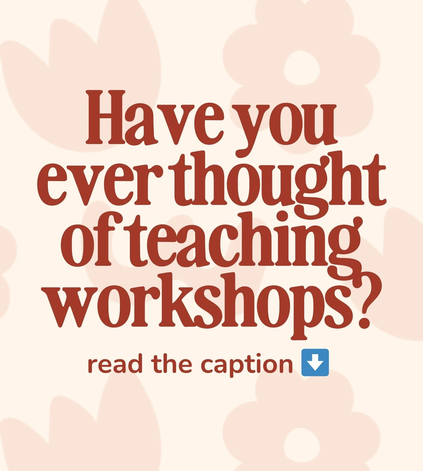 Have you ever thought about teaching workshops?

In 2026 I&rsquo;m launching a 6-month mentoring program for creatives who want to start or scale their own workshops.

It includes
Weekly coaching calls
Guest expert sessions
A private Facebook communi