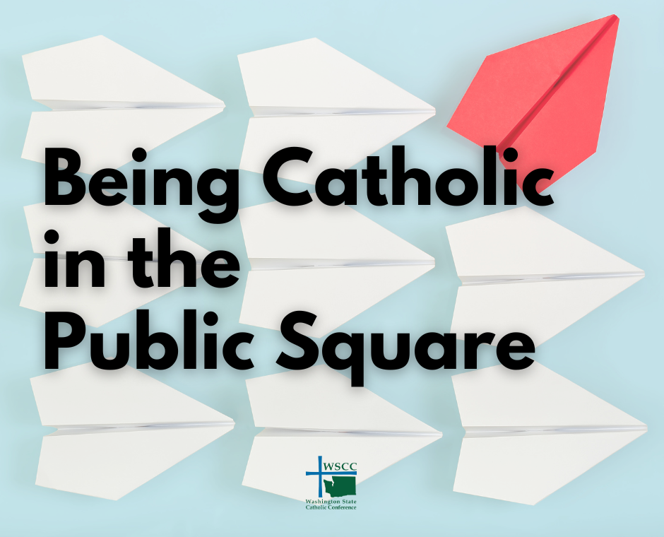 Being Catholic in the Public Square