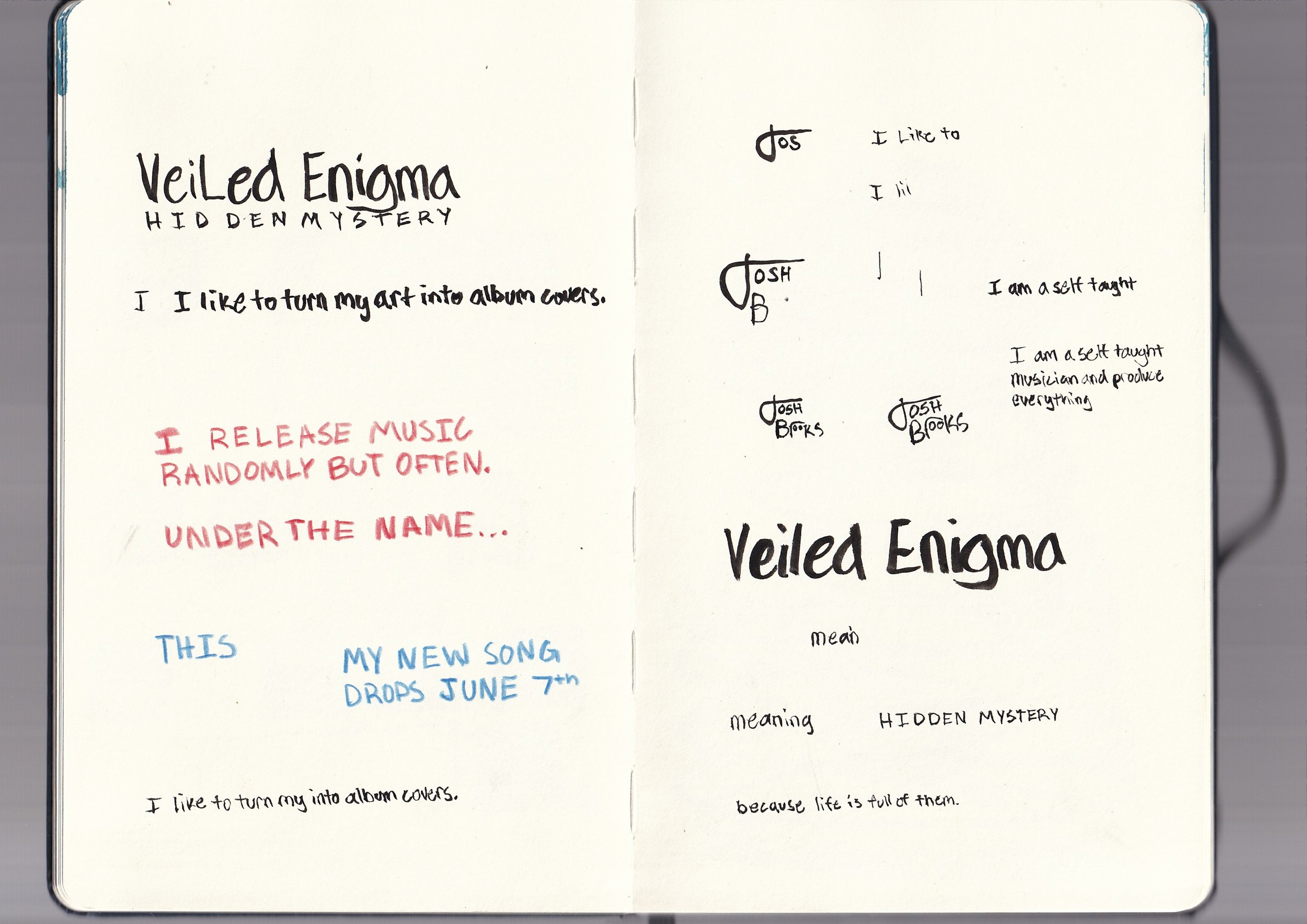 Open notebook with handwritten notes about Veiled Enigma, a hidden mystery. Text on the left page discusses turning art into album covers and releasing music randomly. The right page contains various stylized signatures of 'Josh' and notes about liki