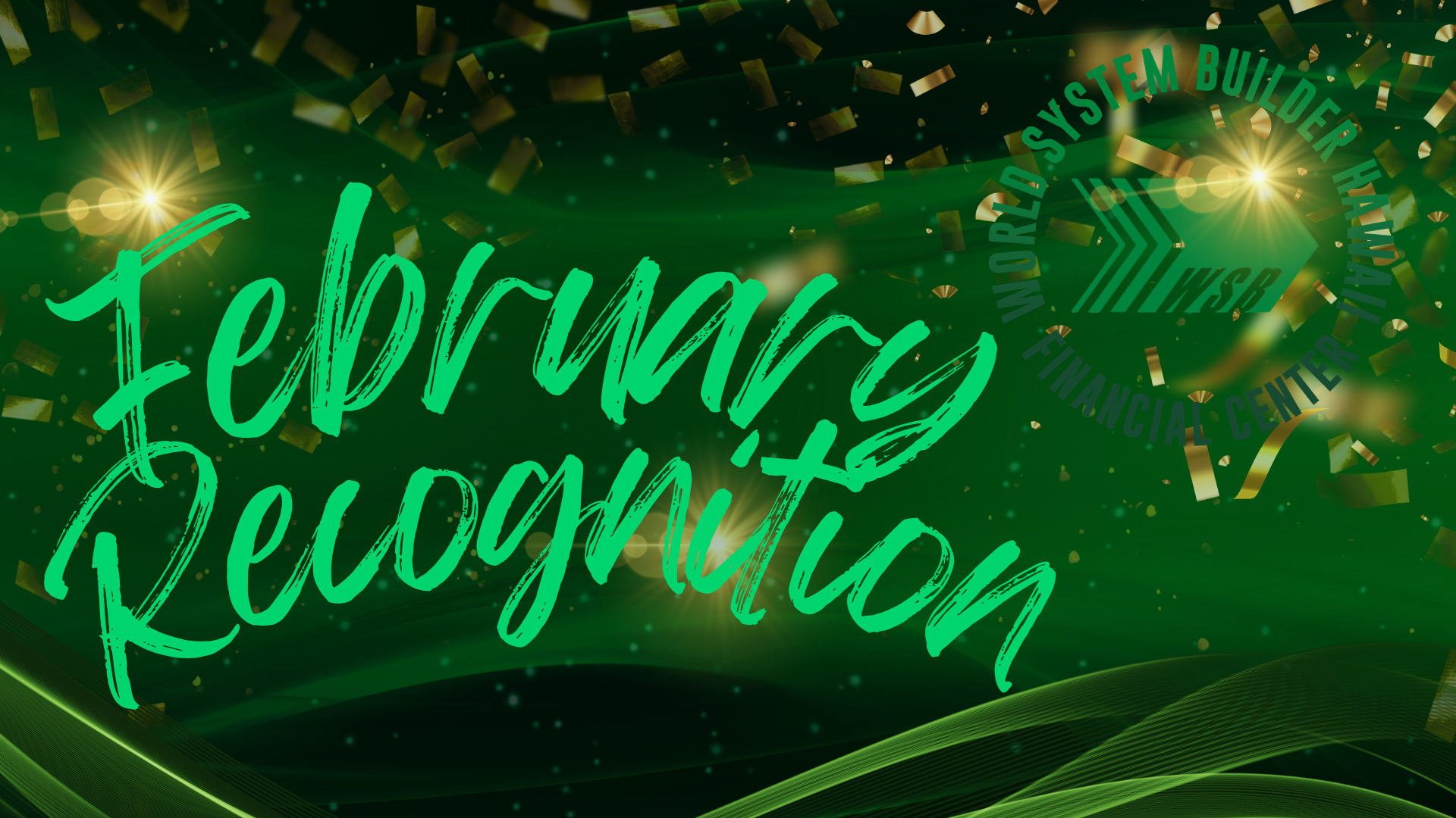 February Recognitions