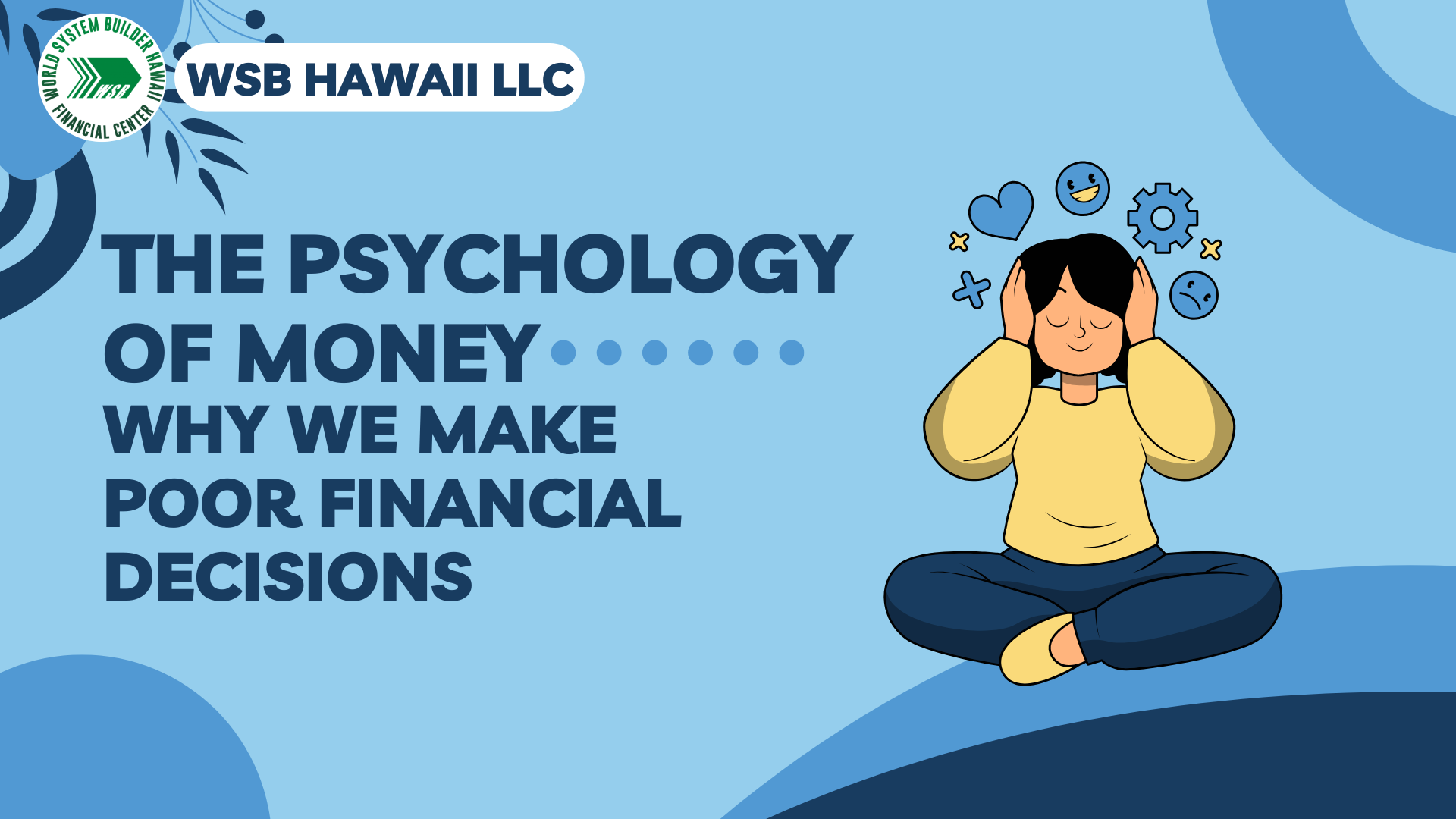 The Psychology of Money — Why We Make Poor Financial Decisions