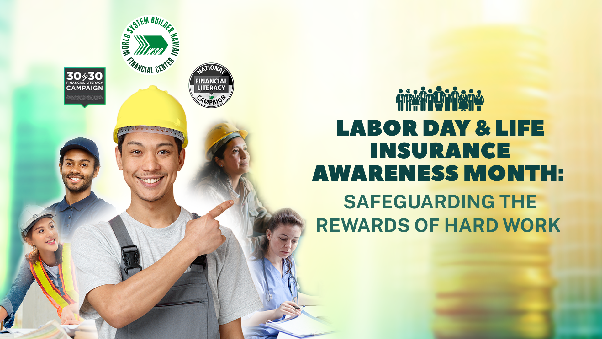 Labor Day & Life Insurance Awareness Month: Safeguarding the Rewards of Hard Work