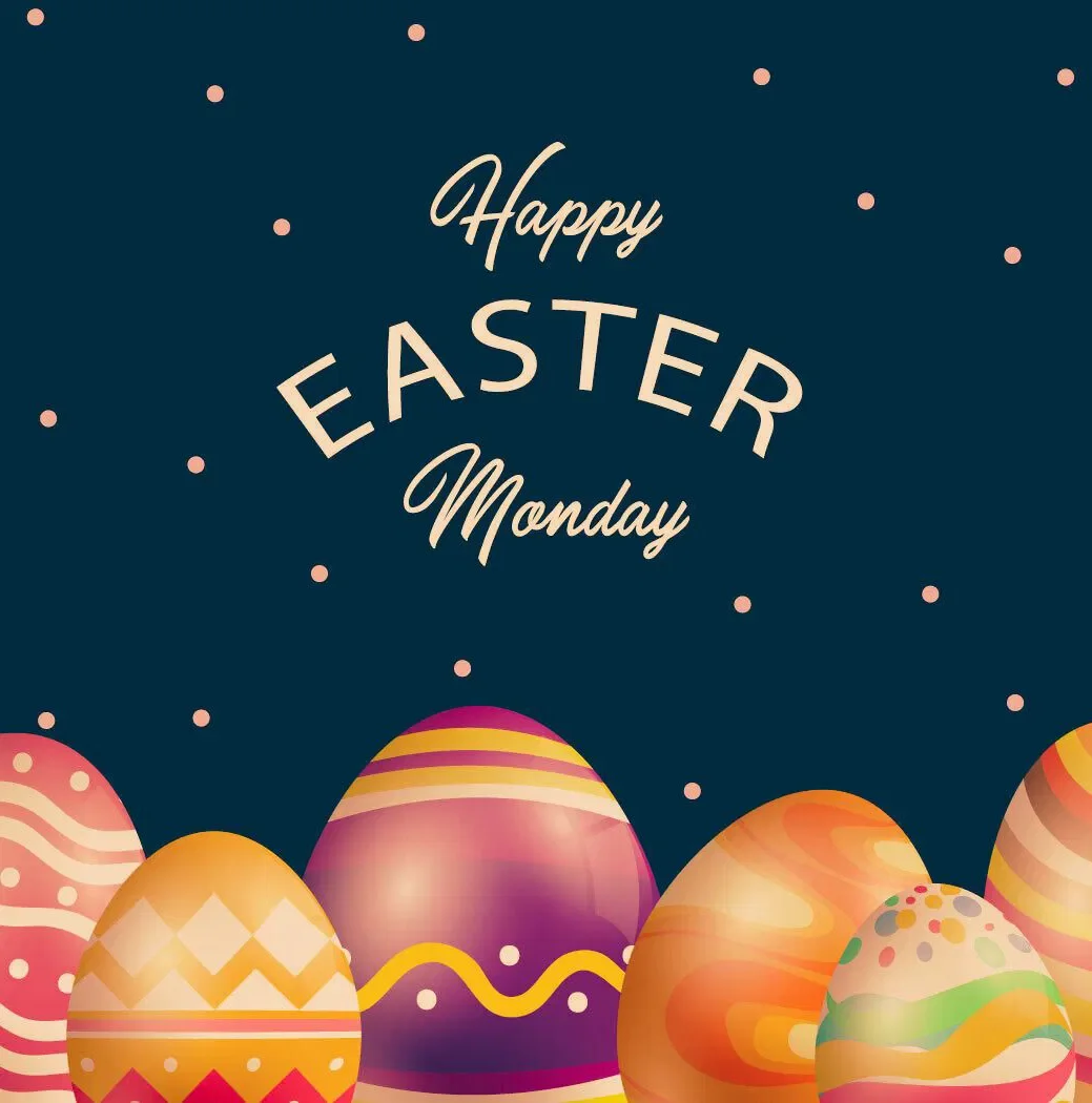 Easter Monday - Public Holiday