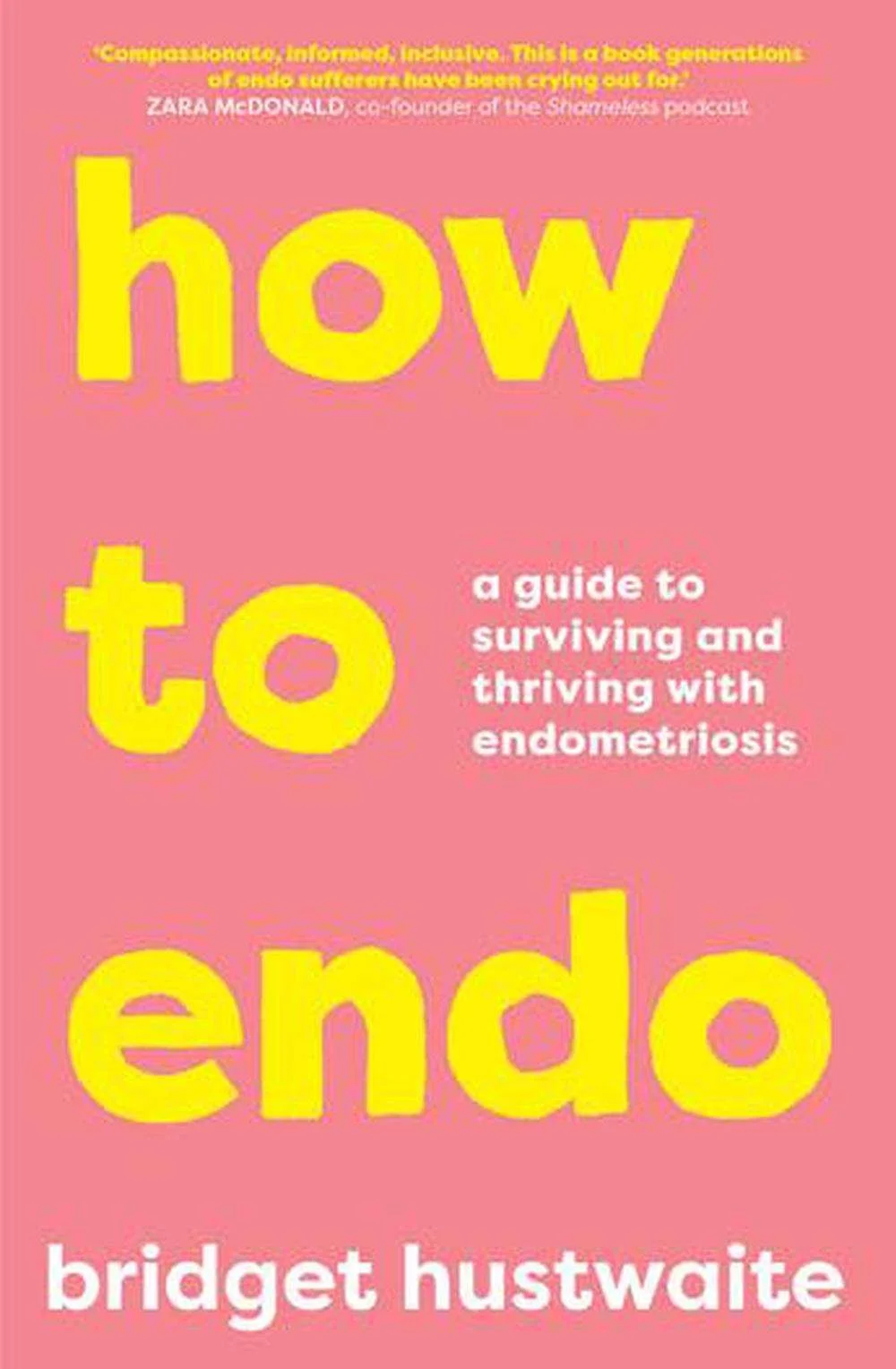 How to endo by Bridget Hustwaite