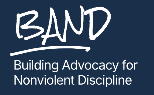 BAND: Building Advocacy for Nonviolent Discipline in California | Outlaw Corporal Punishment in Private Schools and the Home