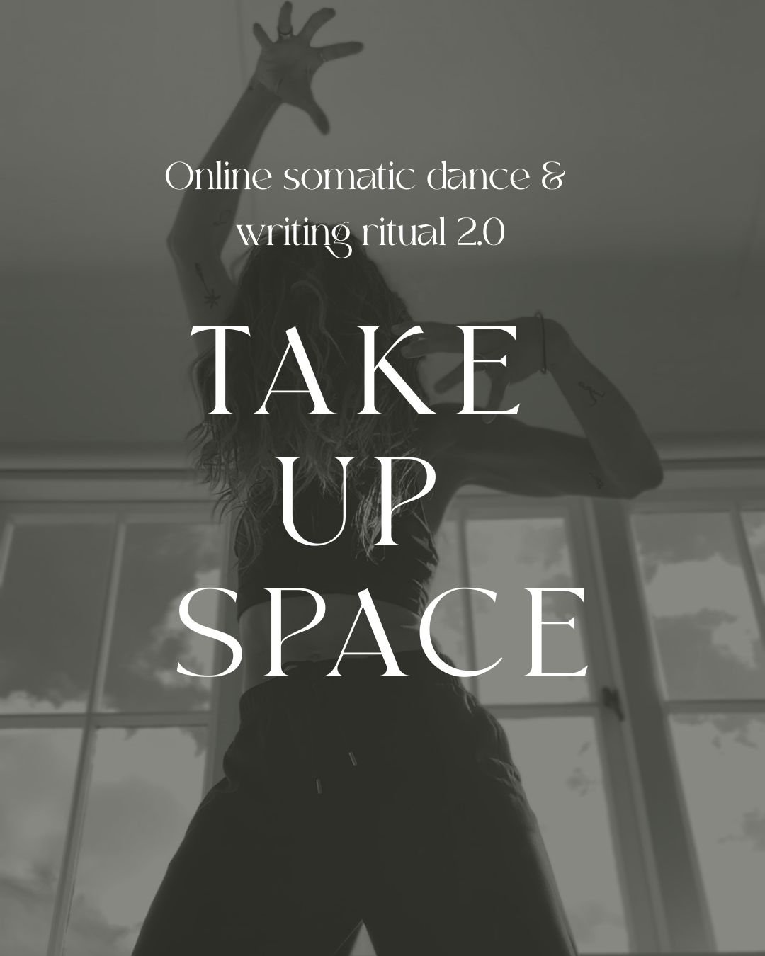 Take up space - Online Somatic Dance + Writing Ritual