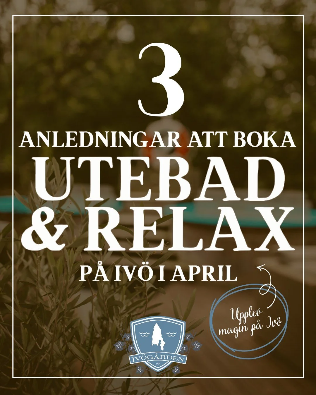 Varf&ouml;r v&auml;nta p&aring; sommaren n&auml;r april &auml;r som vackrast? Just nu &auml;r atmosf&auml;ren p&aring; Iv&ouml;g&aring;rden n&aring;got alldeles extra. Naturen spirar och v&aring;ra varma utebad st&aring;r redo att tina upp b&aring;de