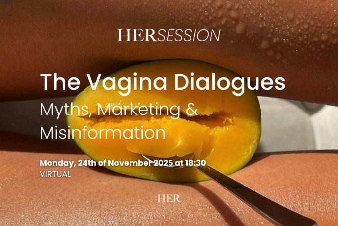 The Vagina Dialogues: Myths, Marketing &amp; Misinformation (Virtual Session)