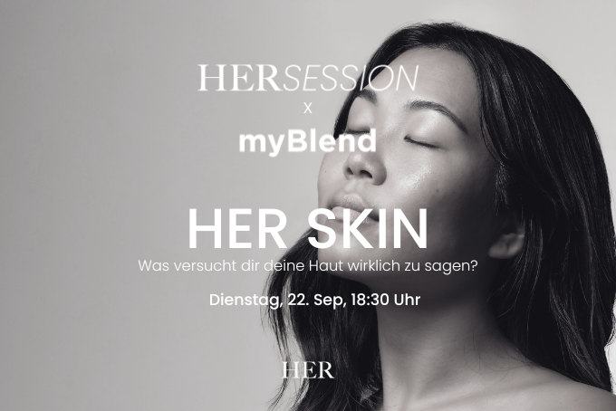 HER SKIN – Was versucht dir deine Haut wirklich zu sagen?