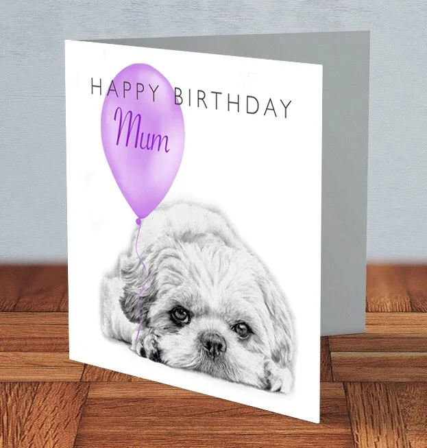 Shih Tzu - Mum Birthday card