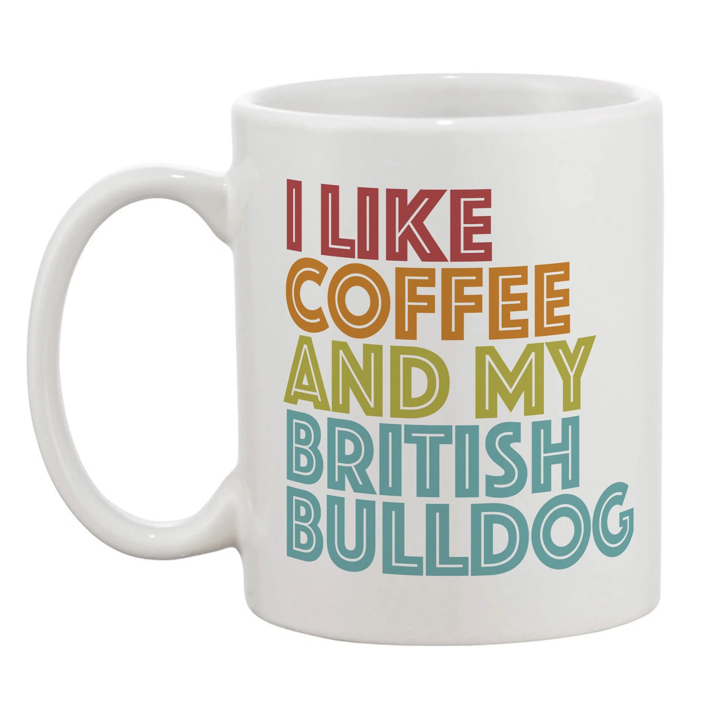 White ceramic mug with colorful retro-style text and original artwork of a British Bulldog, featuring its signature wrinkled face and sturdy build—designed by UK pet portrait artist Matthew Lloyd.