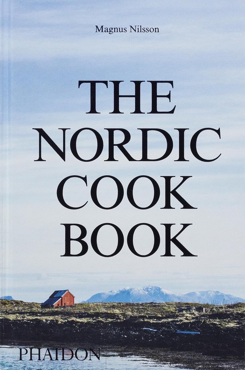 The Nordic Cook Book by Magnus Nilsson
