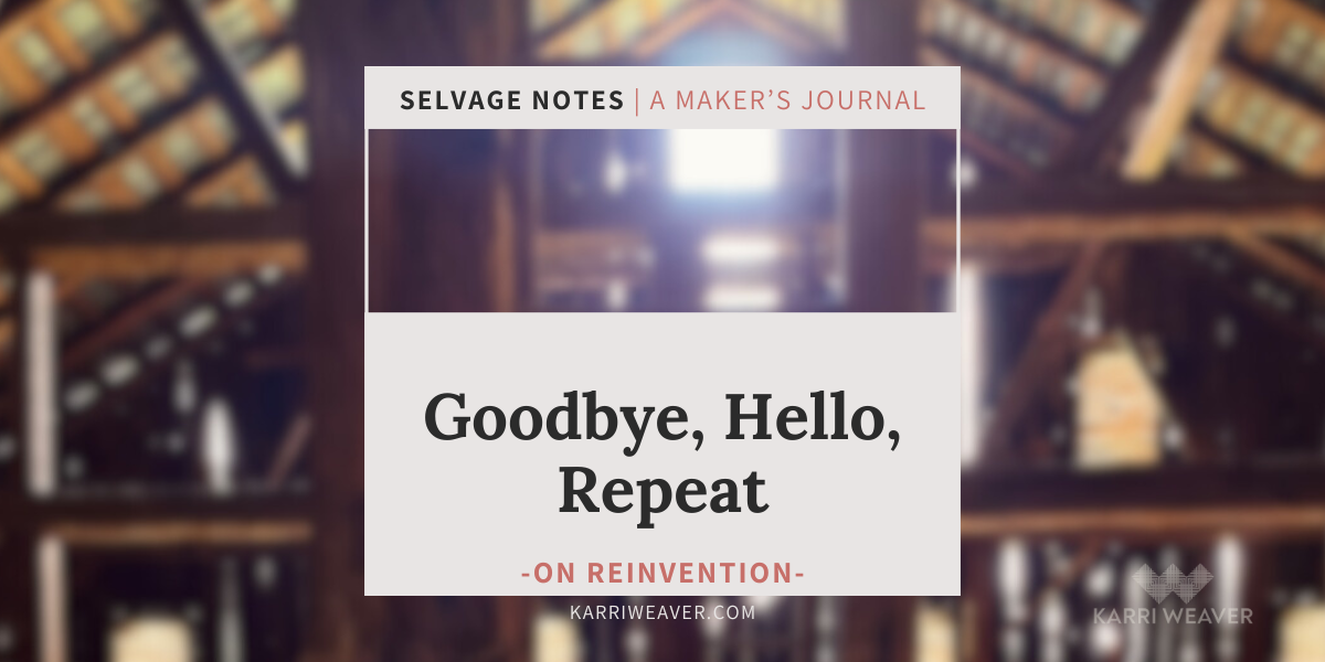 Goodbye, Hello, Repeat: On Reinvention