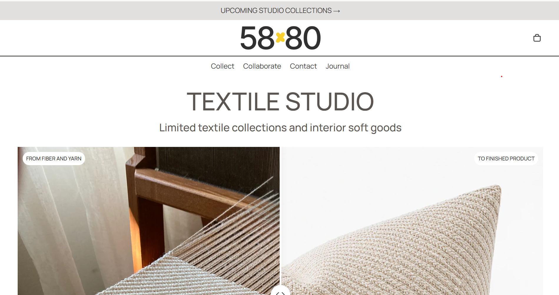 Screenshot of a website for a textile studio. The page features a header with text about upcoming studio collections, a logo with "58×80," and menu options: Collect, Collaborate, Contact, Journal. Below the header, there is a section titled "TEXTILE STUDIO" with the subtitle "Limited textile collections and interior soft goods." The image shows two photos: one of fiber yarn on a weaving loom and another of a finished textile product, a woven pillow.