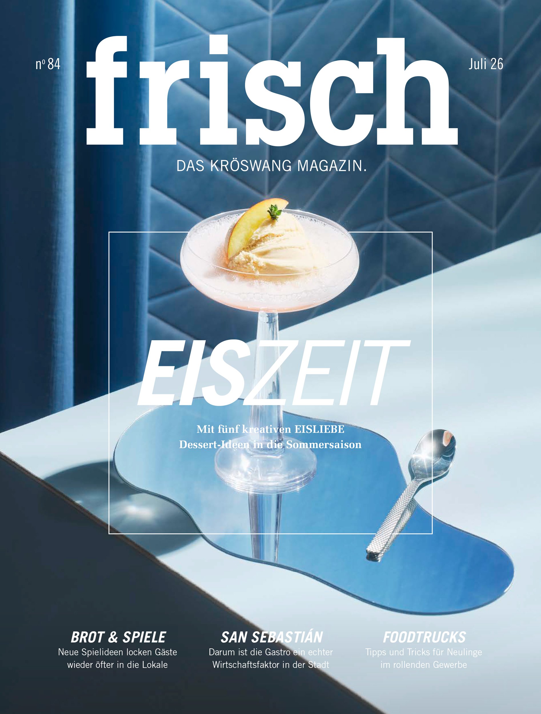 Ein Magazin-Cover mit dem Titel 'frisch', das ein Pfirsicheis mit Pfirsichscheibe in einem Martini-Glas zeigt, und Untertitel für verschiedene Themenbereiche wie Brot & Spiele, San Sebastián und Foodtrucks.