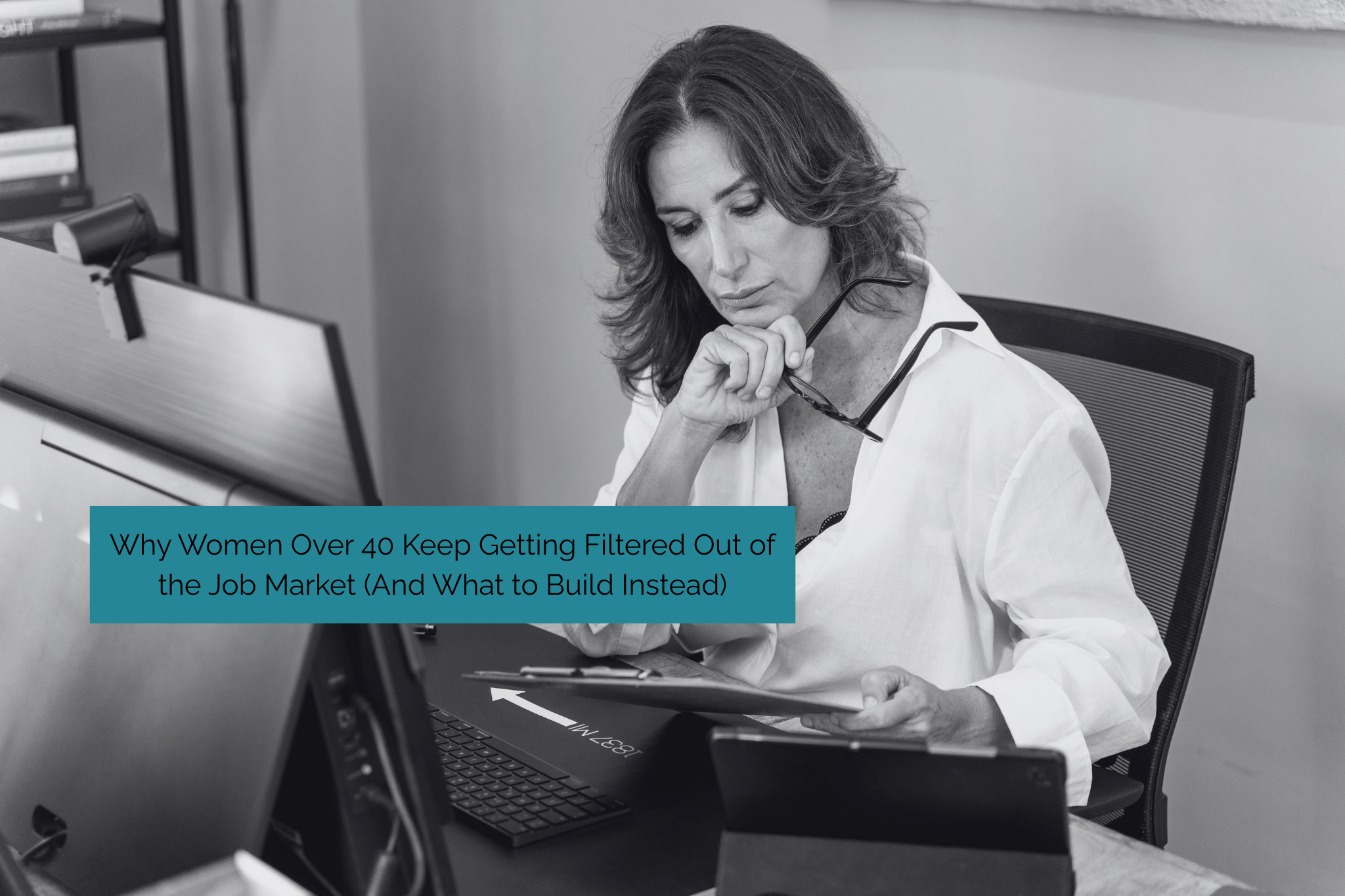Why Women Over 40 Keep Getting Filtered Out of the Job Market (And What to Build Instead)