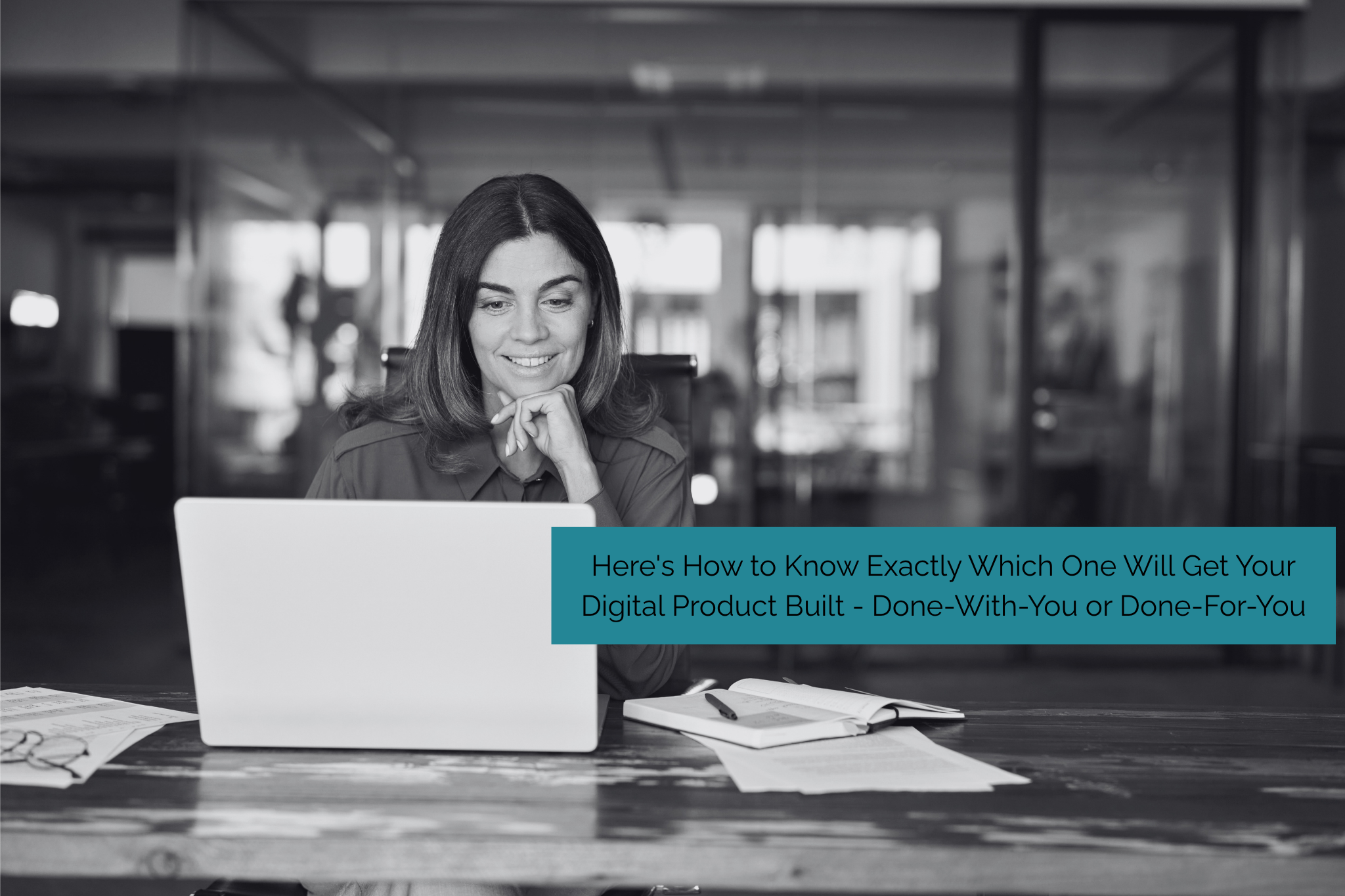 Done-With-You vs. Done-For-You: How to Know Which One Builds Your Digital Product