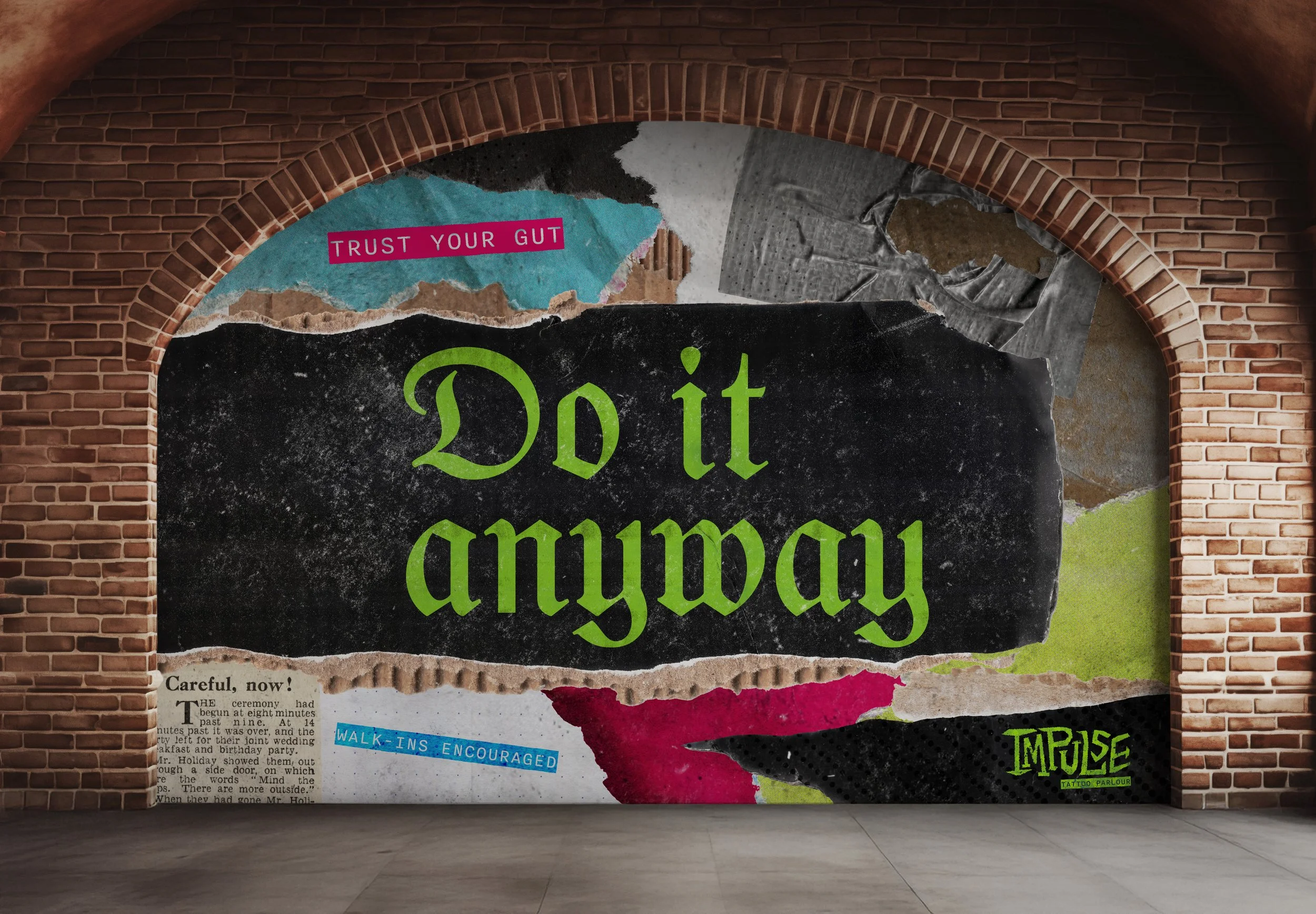A graffiti mural on a brick wall with colorful torn paper and text that reads 'Do it anyway' in green, with additional phrases such as 'Trust your gut' and 'Walk ins encouraged' in pink and blue.