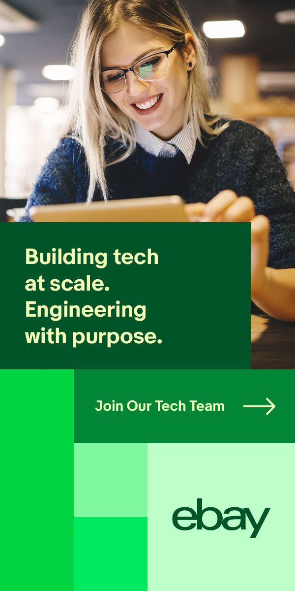 Smiling person using a tablet with text promoting eBay's tech team. Green overlay with "Building tech at scale. Engineering with purpose. Join Our Tech Team -->" and eBay logo.