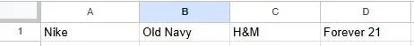 Spreadsheet with columns labeled A, B, C, D and row 1 containing brand names: Nike, Old Navy, H&M, Forever 21.
