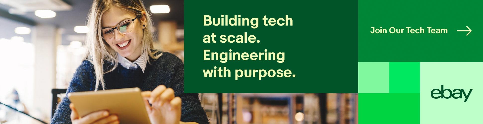Woman with glasses smiling and holding a tablet in a tech-themed advertisement for eBay, featuring text "Building tech at scale. Engineering with purpose." and "Join Our Tech Team."