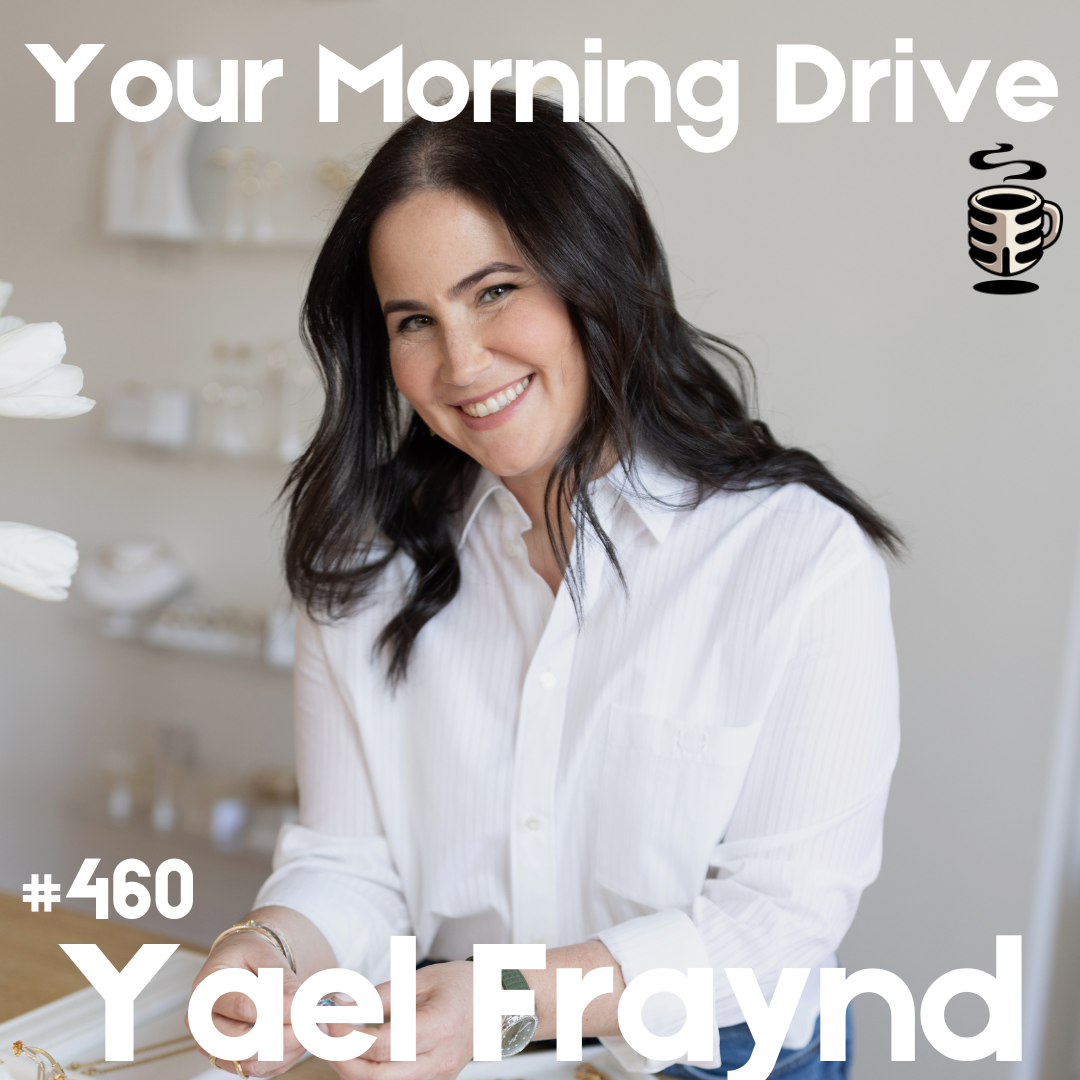 460 - A Story of Navigating the Evolving Landscape of Public Relations w/ Yael Fraynd