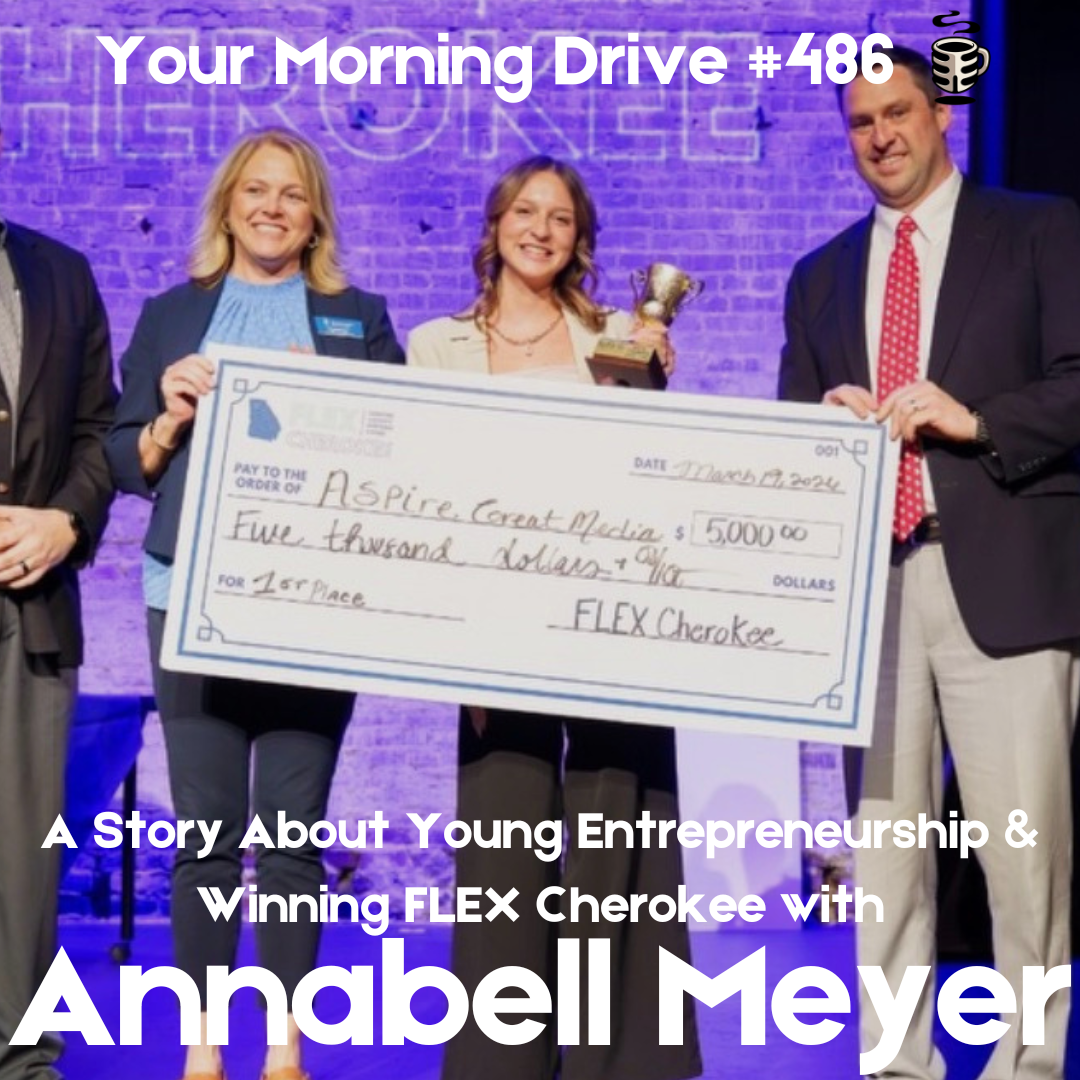 486 - A Story About Young Entrepreneurship, FLEX Cherokee &amp; Aspire Great Media w/ Annabell Meyer