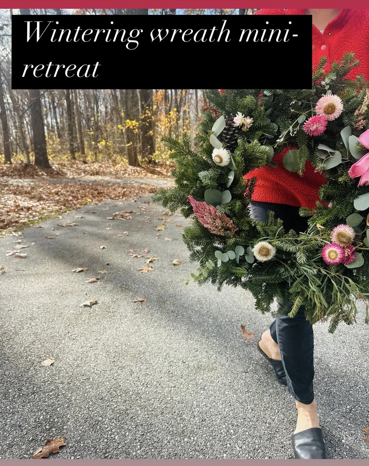Into the Stillness Wintering + Wreath-making Mini-Retreat