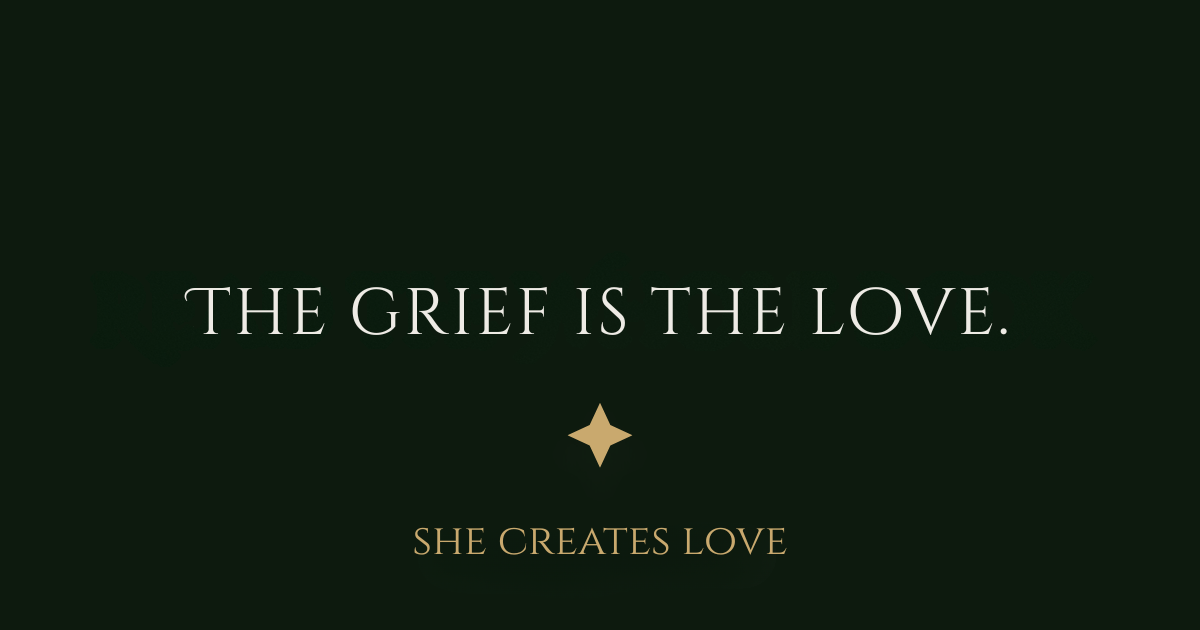 The Grief Is the Love She Creates Love · Love Is Why We Fight · April 22, 2026