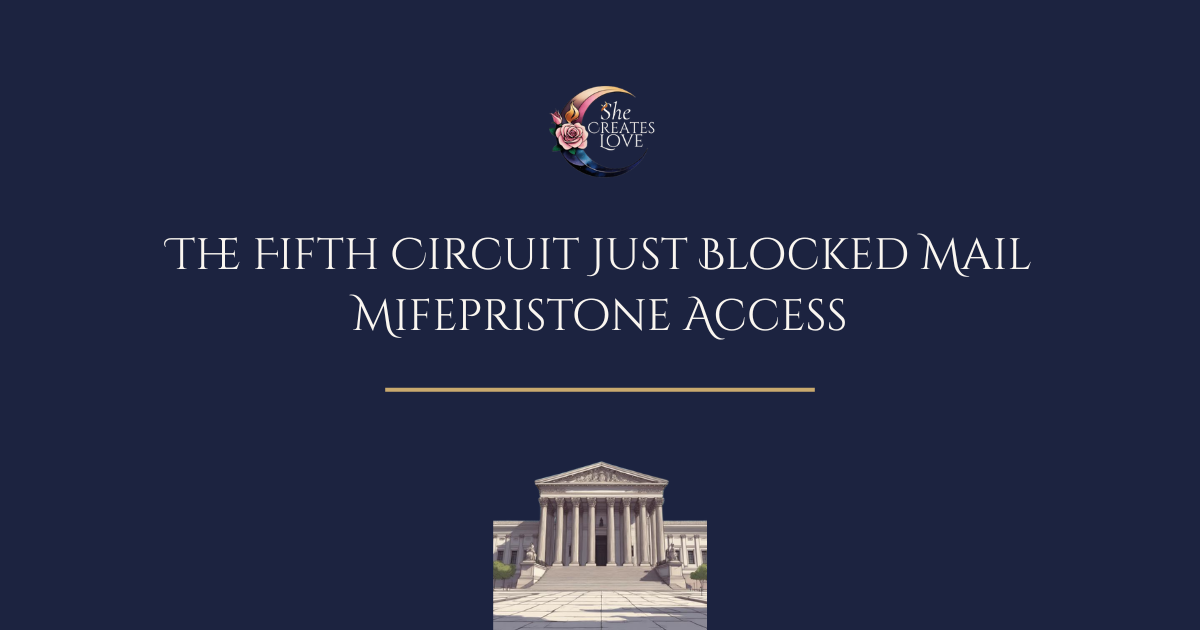 The Fifth Circuit Just Reinstated the In-Person Requirement for Mifepristone — and Alito Put a One-Week Pin in It