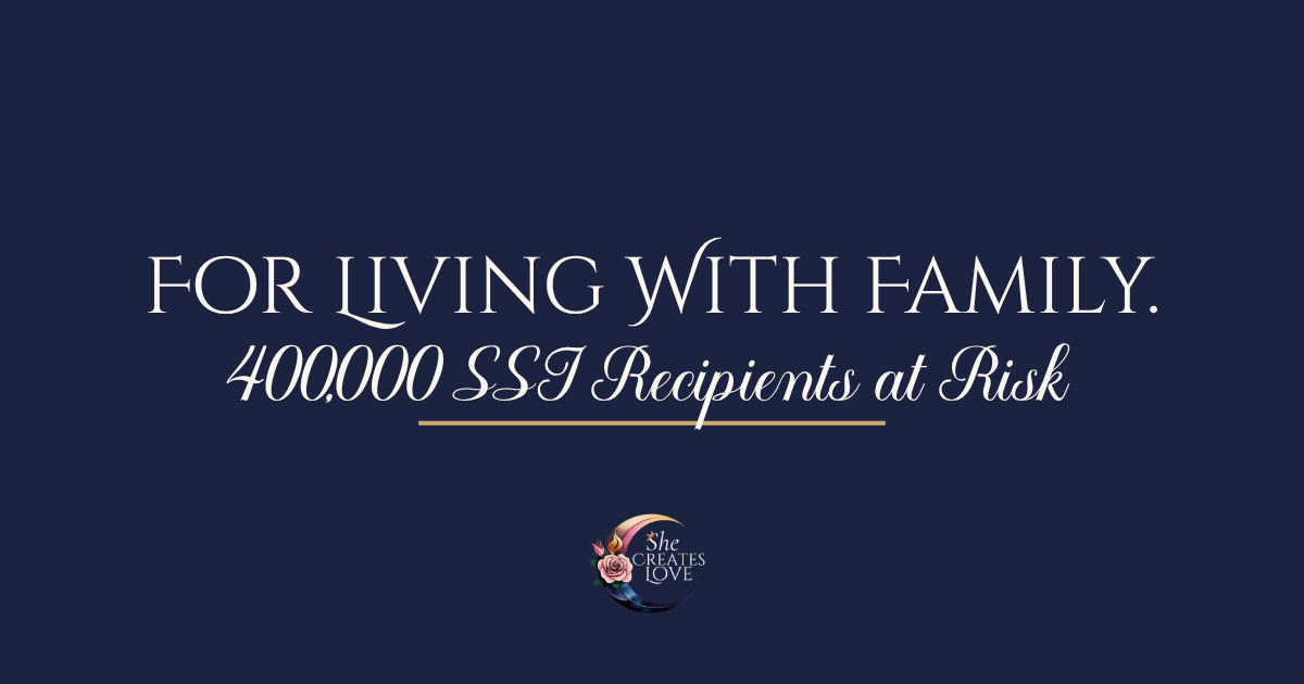 Proposed SSI Rule Would Cut Benefits for 400,000 Disabled and Elderly Americans — For Living with Family