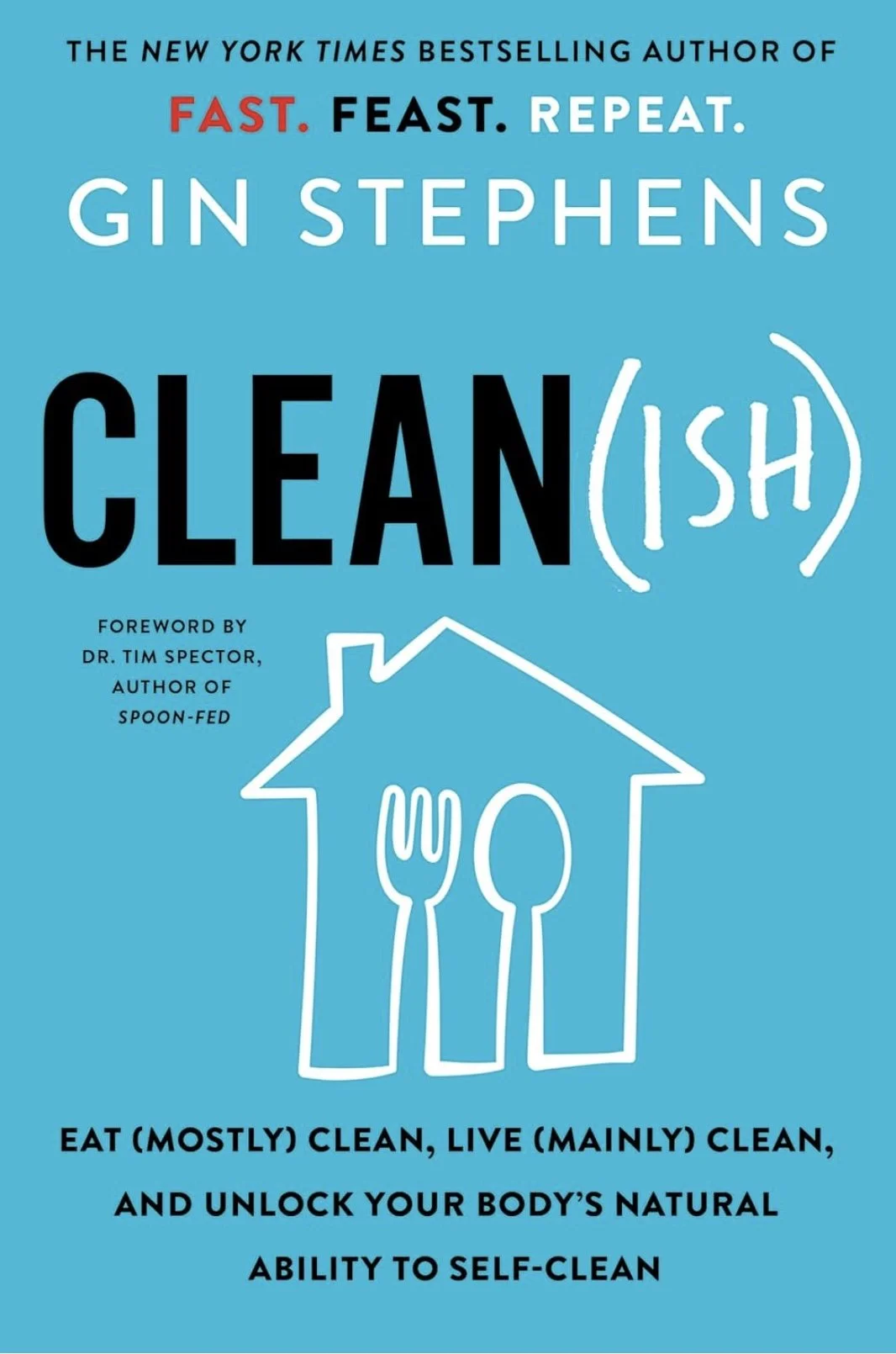 Clean(ish): Eat (Mostly) Clean, Live (Mainly) Clean, and Unlock Your Body's Natural Ability to Self-Clean (2022) Gin Stephens (of Fast. Feast. Repeat. fame) gives us permission to drop perfection.
Clean(ish) shows how to eat mostly real food, create 