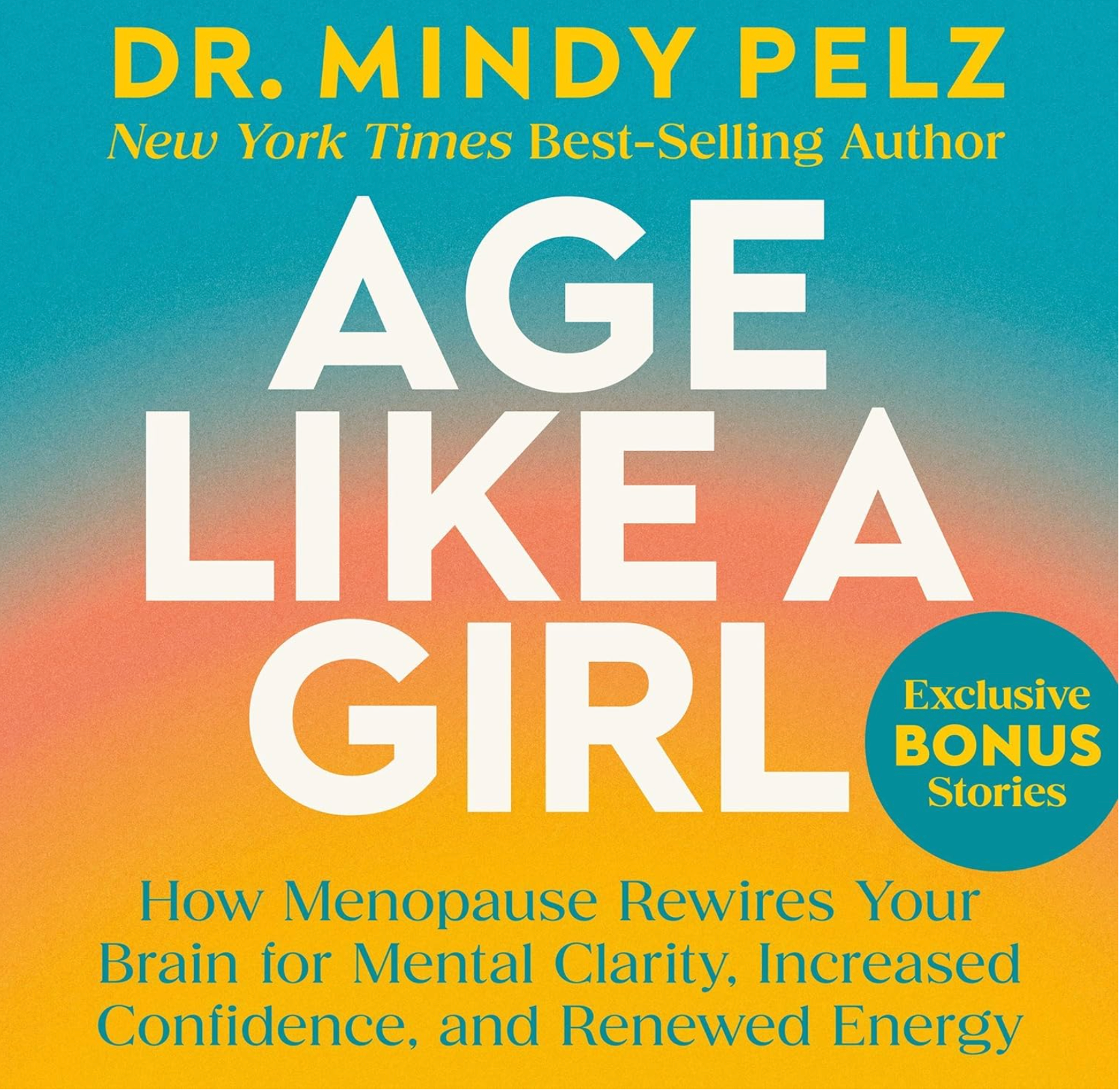 **Age Like a Girl** (2025) by Dr. Mindy Pelz reframes menopause as a powerful brain upgrade for greater clarity, confidence, resilience, and energy—not decline. Drawing on evolutionary science and her prior work, Pelz offers practical strategies (hor