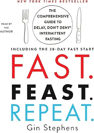 **Fast. Feast. Repeat.** (2020) by Gin Stephens is a practical guide to sustainable intermittent fasting using the "Delay, Don't Deny®" approach. Focus: Clean fasting (water, black coffee/tea only) to lower insulin, burn fat, and improve health—no ca