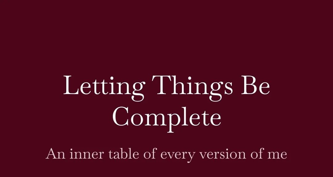 Letting Things Be Complete