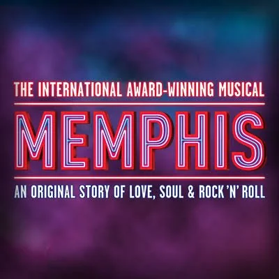 Promotional poster for the musical 'Memphis' with a purple and blue background, featuring bold red and white text.