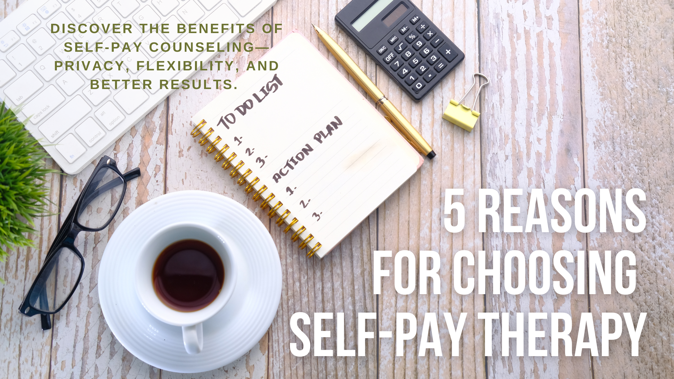 5 Reasons to Choose Self-Pay Counseling