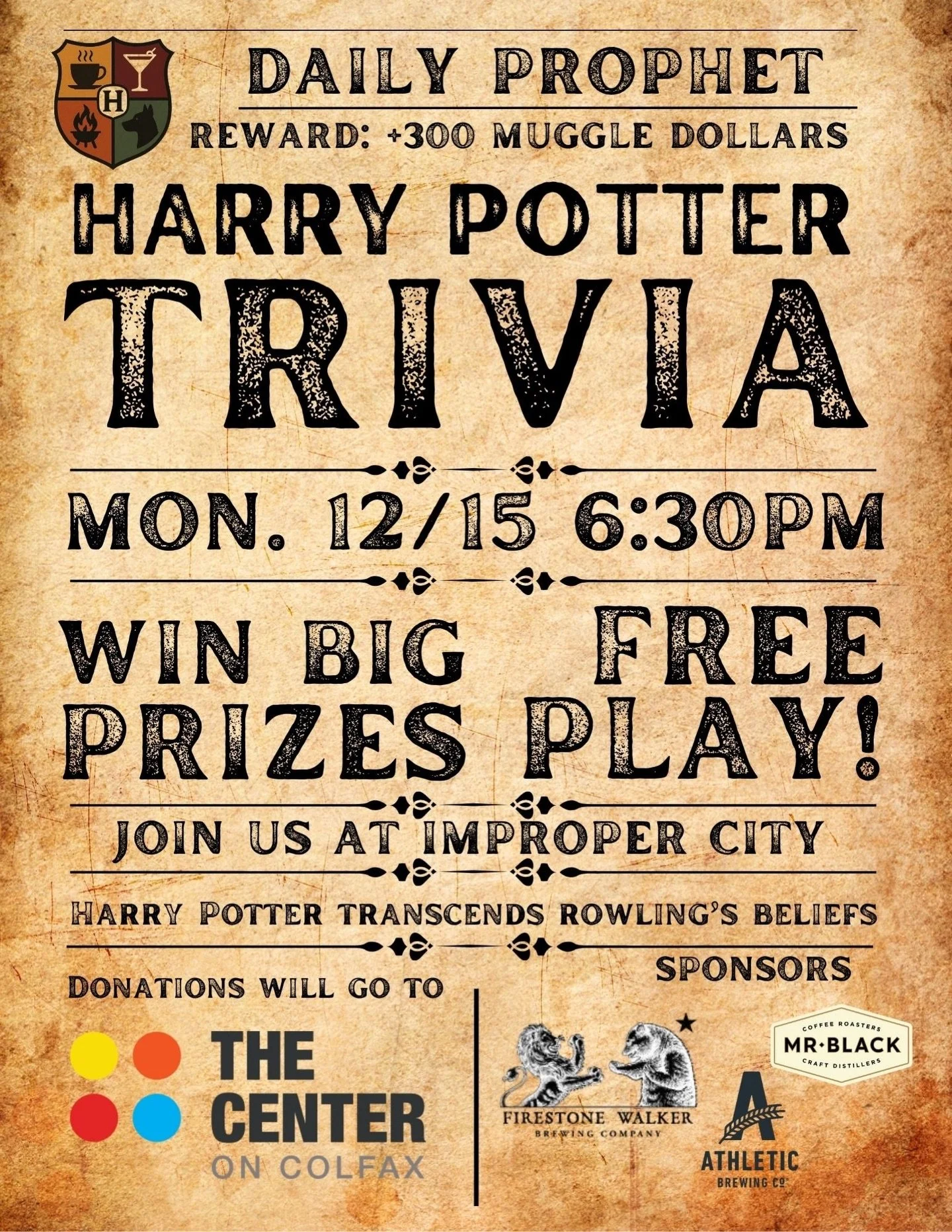 Join us on December 15th at 6:30PM for Harry Potter Trivia! While we do not align with JK Rowling&rsquo;s views, we believe the Harry Potter universe has grown far beyond its creator - and continues to be a source of joy, nostalgia, and connection fo