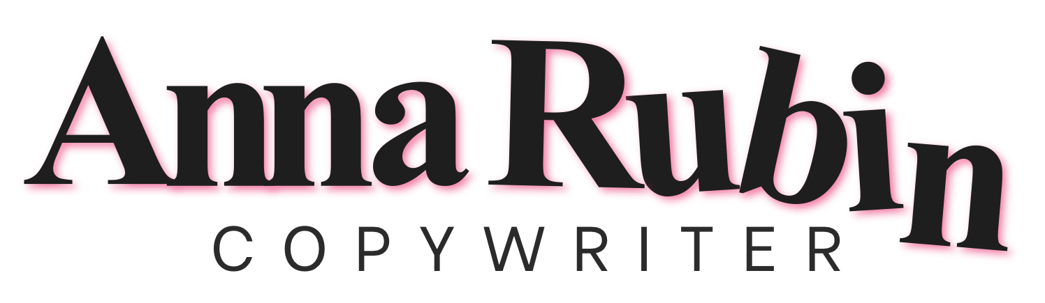 Anna Rubin is a copywriter