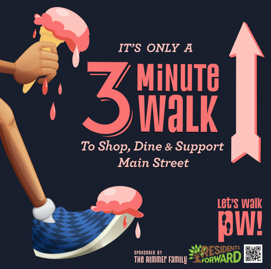 A graphic promoting a three-minute walk to support local shopping and dining on Main Street. The design features an arm holding an ice cream cone with pink ice cream and drips, a stylized sneaker, and a pink arrow pointing upward. The text says, 'It's only a 3-minute walk to shop, dine & support Main Street' and 'Let's walk W!'. It is sponsored by The Rimmer Family and Residents Forward, and includes a QR code.