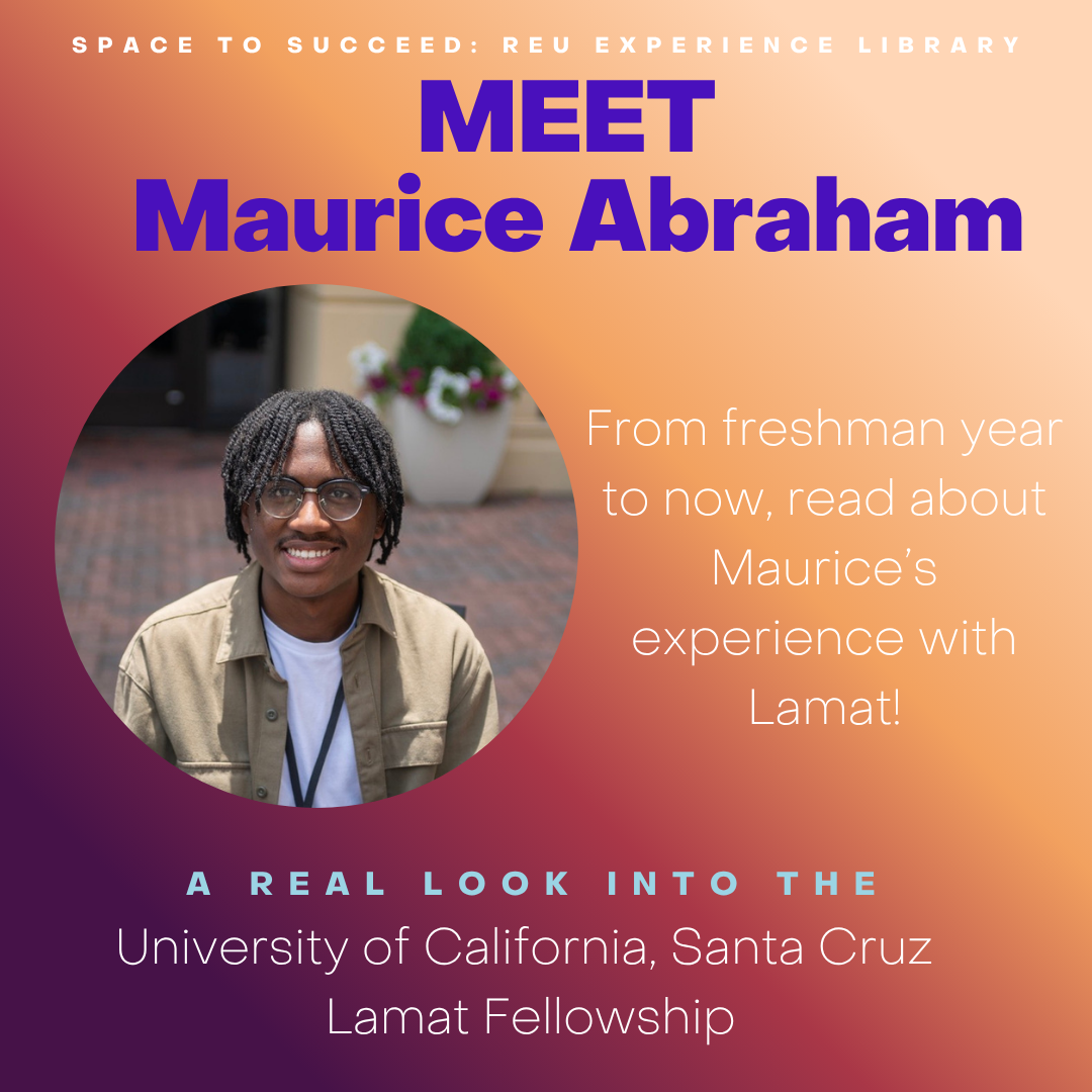 Maurice’s Experience: University of California, Santa Cruz Lamat Fellowship 