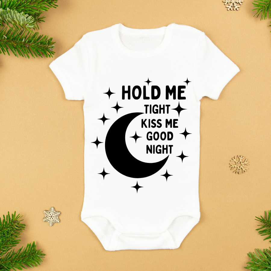 Baby onesie with the saying hold me tight kiss me good night