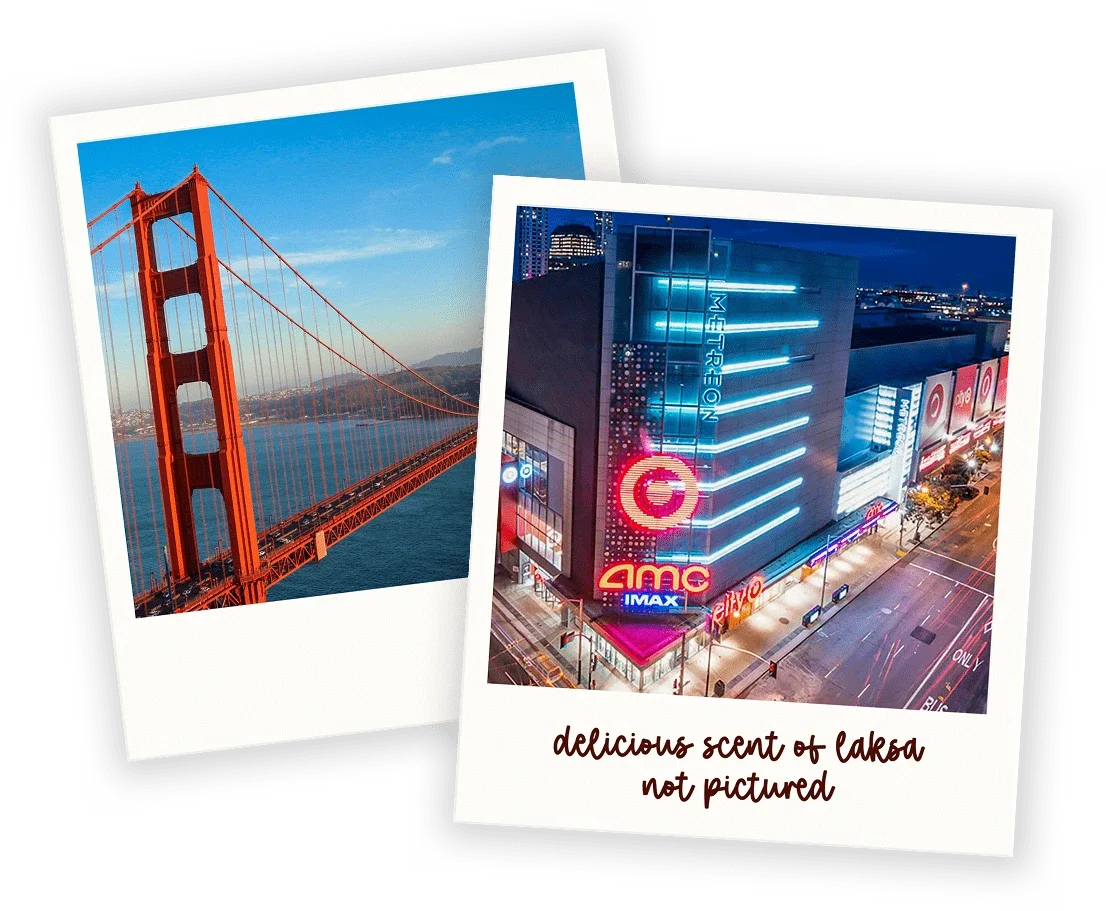 Two Polaroid photos overlapping on a green background. The first photo shows the Golden Gate Bridge in San Francisco under a clear blue sky. The second photo depicts a brightly lit AMC movie theater at night with neon signs and a street view, with handwritten text saying 'delicious scent of Laksa not pictured'.