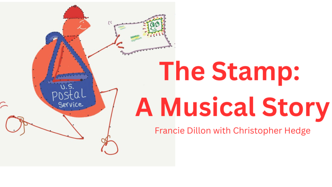 Music Video –The Stamp in honor of the United States Postal Service.  Francie Dillon & Christopher Hedge