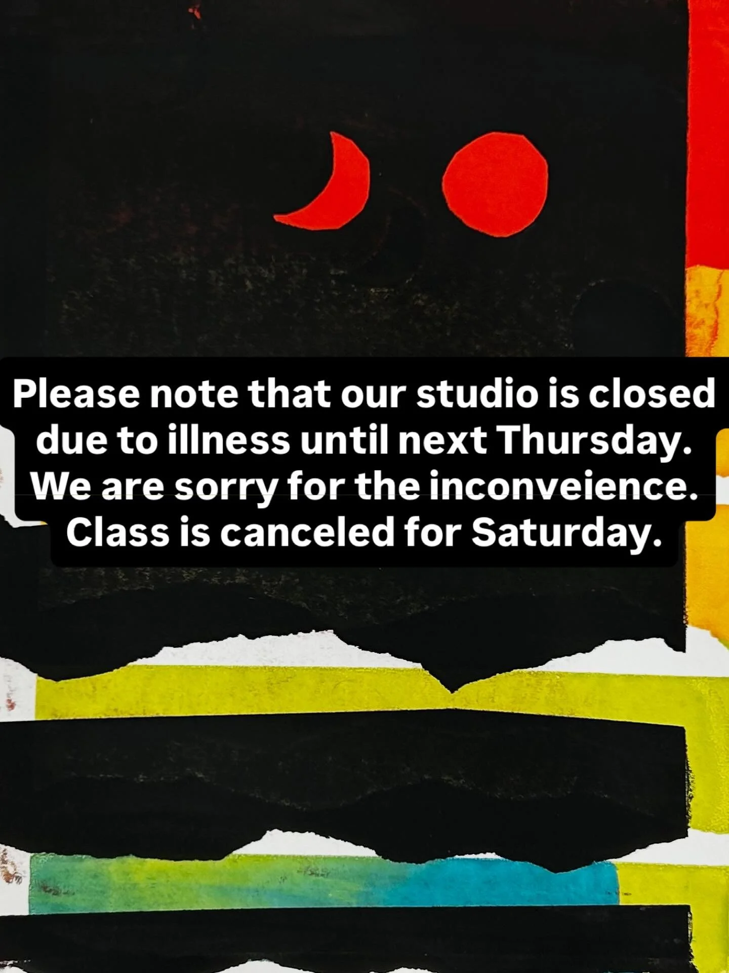 Unfortunately the studio is closed this week due to illness until next Thursday. We are sorry for the inconvenience and will reschedule the Saturday class for another day very soon. Be well out there and wash your hands!