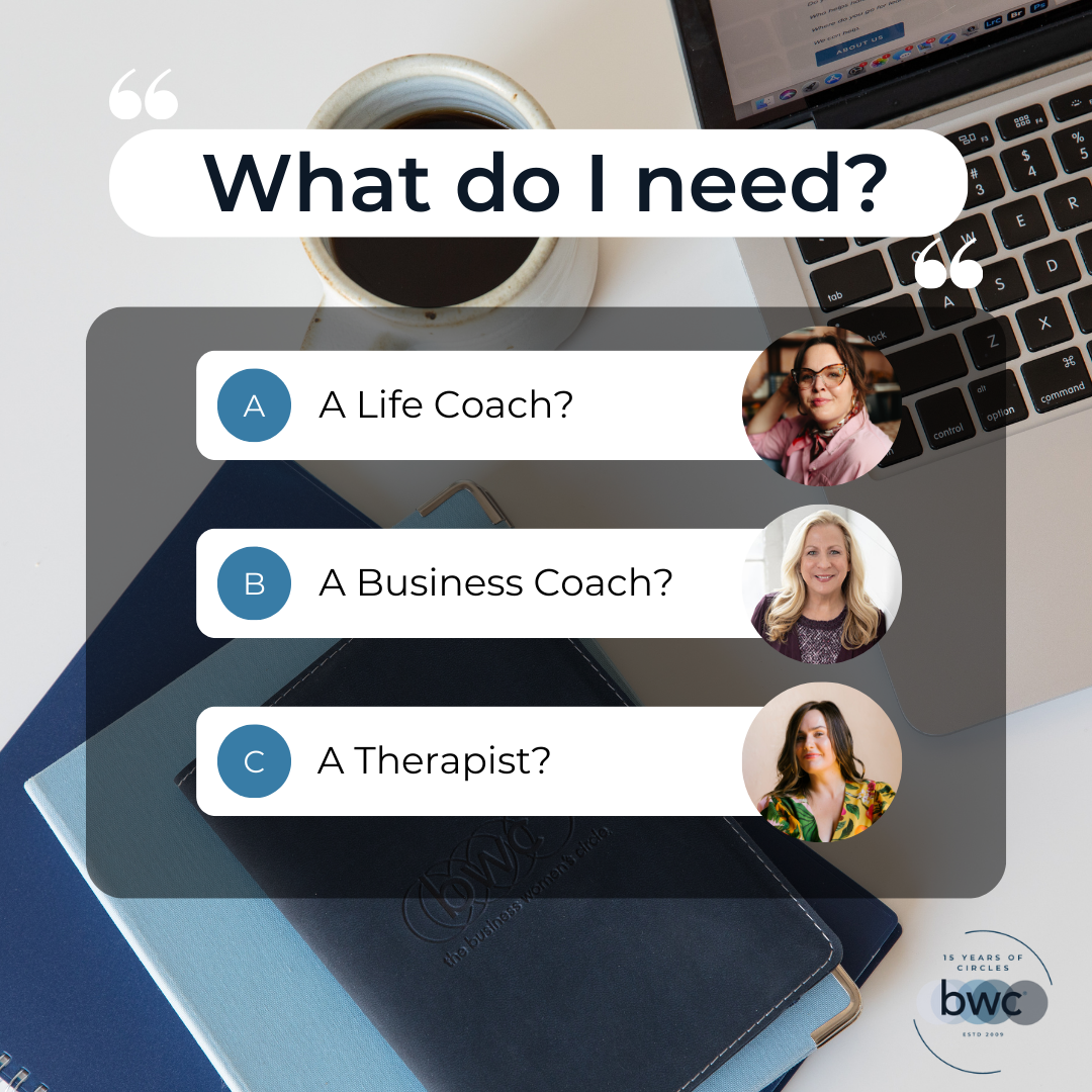 What Do I Need - a Coach, a Business Coach or a Therapist?