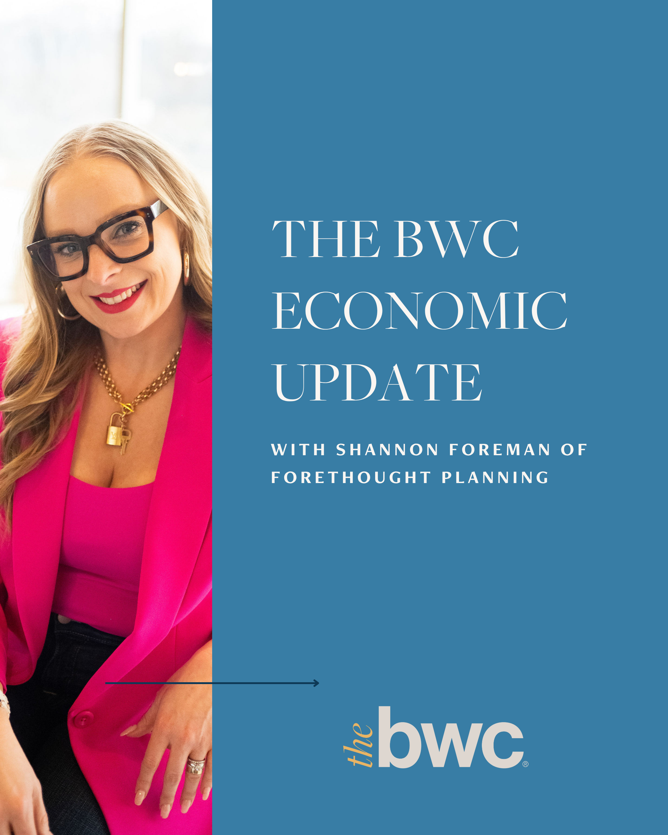 The BWC Economic Update