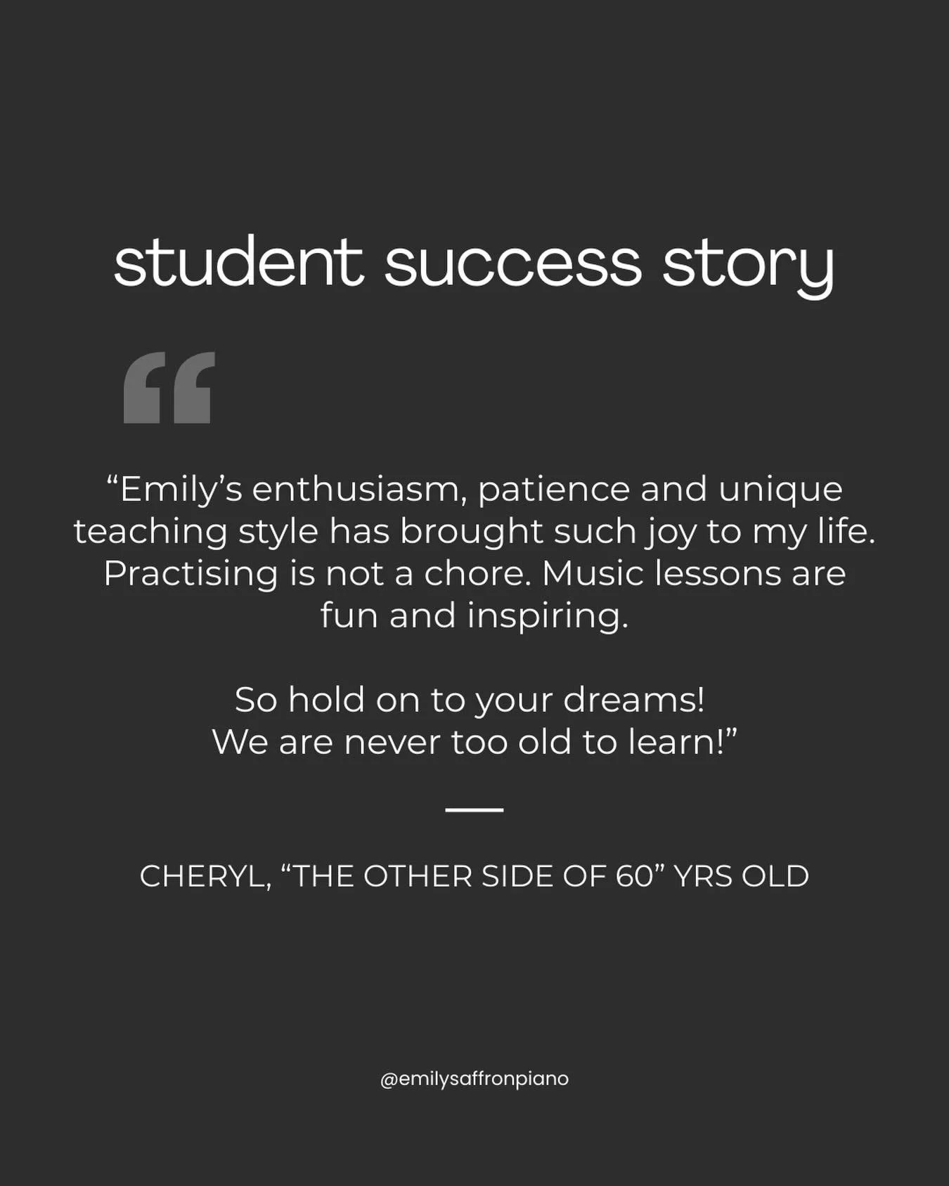 Cheryl had dreamed of learning to play the piano for a number of years.  Then something happened &ndash; she was gifted a piano that had belonged to a dear friend&rsquo;s son; a musician who had tragically passed away.

Committed to honouring his mem