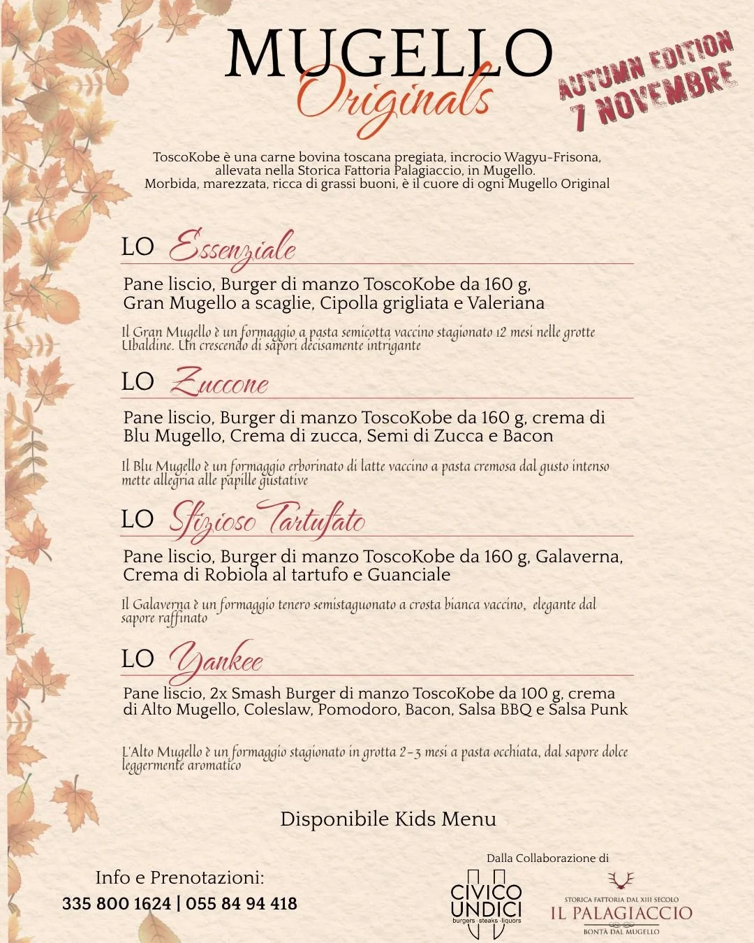 Il 7 Novembre tornano i Mugello Originals, l&rsquo;esperienza burger firmata Civico Undici e Il Palagiaccio, ospitata nella cornice di The Lodge Farm.

Carne ToscoKobe, formaggi del Mugello e ingredienti d&rsquo;autunno si incontrano in quattro creaz
